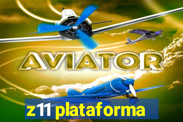 z11 plataforma